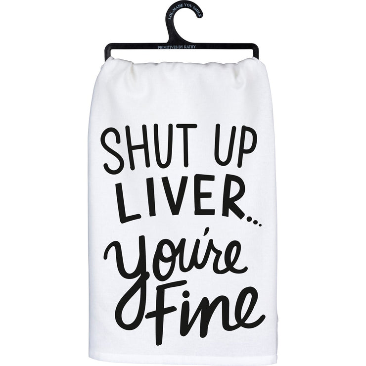 Kitchen Towel - Shut Up Liver