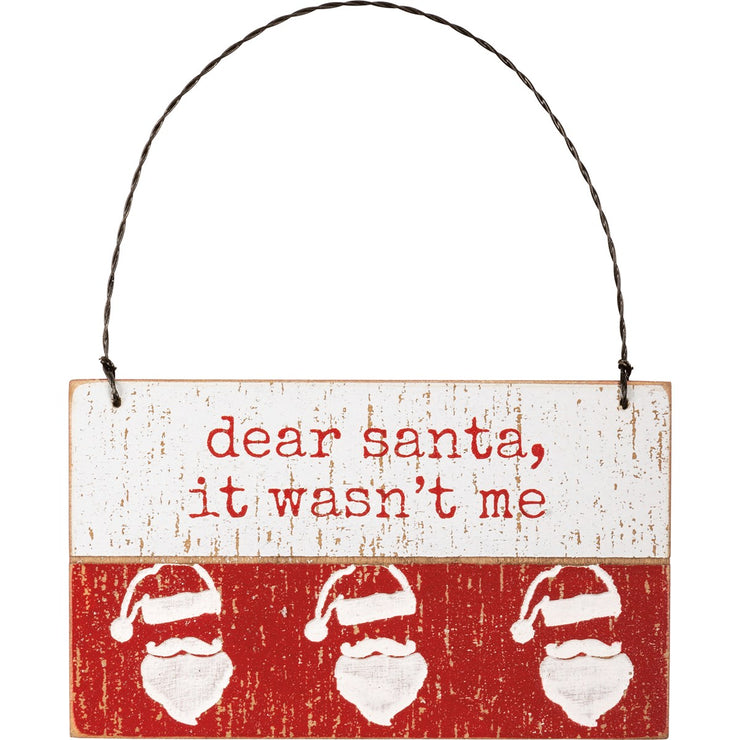 Christmas Ornament- Dear Santa Wasn't Me