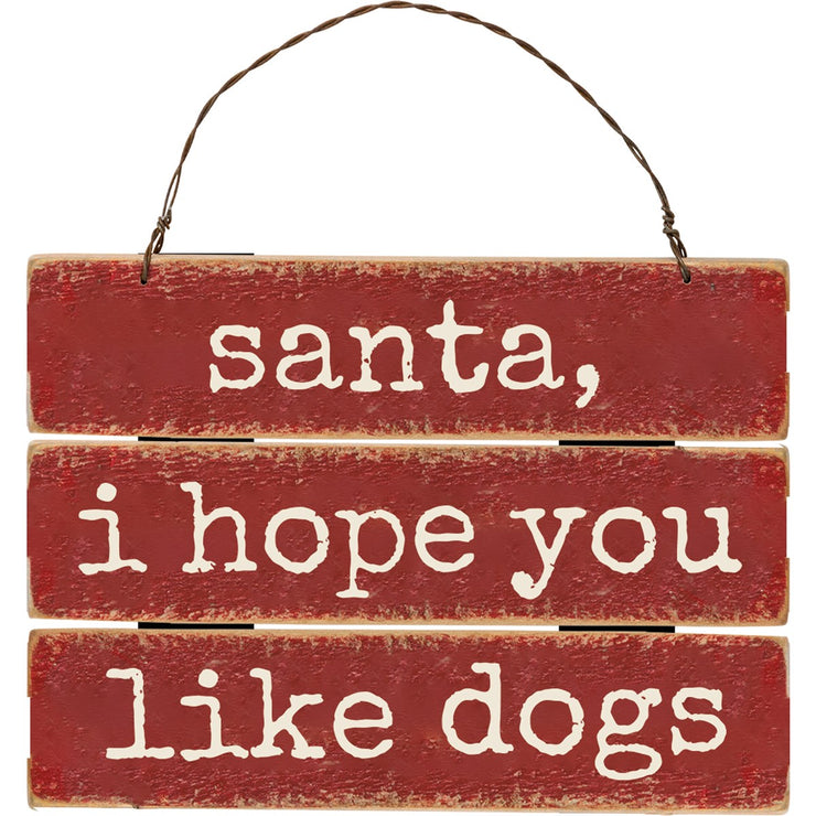 Christmas Ornament- Hope You Like Dogs