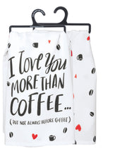 Kitchen Towel -But Not Always Before Coffee